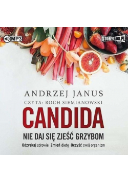 Candida Nie daj się zjeść grzybom Audiobook