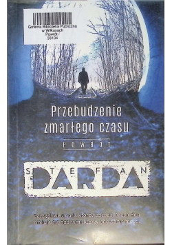 Przebudzenie zmarłego czasu. Powrót
