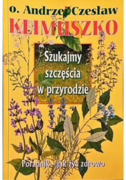 Szukajmy szczęścia w przyrodzie