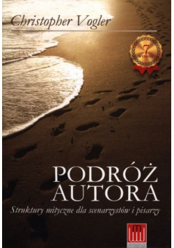 Podróż autora Struktury mityczne dla scenarzystów i pisarzy