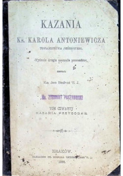 Kazania ks Karola Antoniewicza Tom 4 1893 r.
