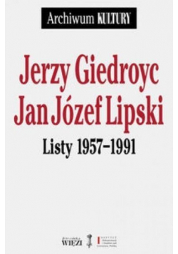 Lipski, Giedroyc Listy 1957-1991
