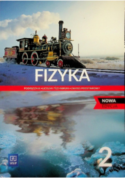 Fizyka Klasa 2 Podręcznik dla Liceum i Technikum Zakres podstawowy