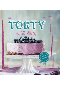 Torty w 30 minut