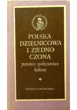 Polska dzielnicowa i zjednoczona