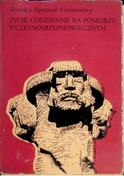 Życie codzienne na Pomorzu wczesnośredniowiecznym