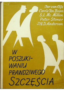W poszukiwaniu prawdziwego szczęścia