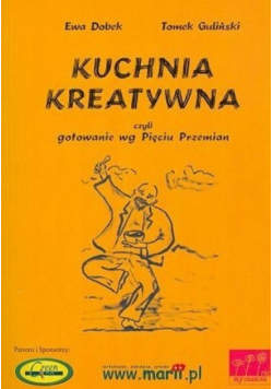 Kuchnia kreatywna czyli gotowanie wg Pięciu Przemian