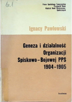 Geneza i działalność organizacji Spiskowo-Bojowej PPS 1904-1905