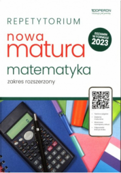 Repetytorium Nowa Matura 2023 Matematyka Zakres rozszerzony