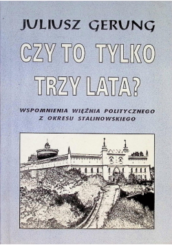 Czy to tylko trzy lata?