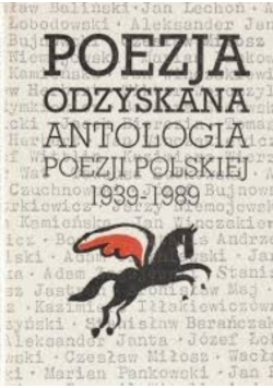 Poezja Odzyskana. Antologia Poezji Polskiej