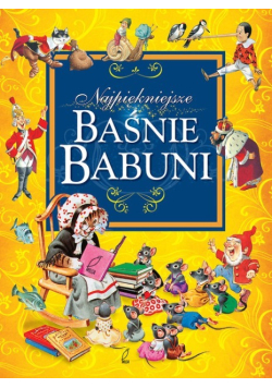 Najpiękniejsze bajki babuni