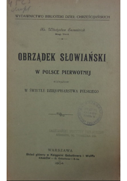 Obrządek słowiański w Polsce pierwotnej 1904 r.