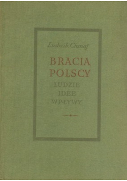 Bracia Polscy. Ludzie idee wpływy