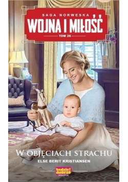 Wojna i Miłość Tom 26 W objęciach strachu