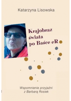 Krajobraz świata po Baśce eR