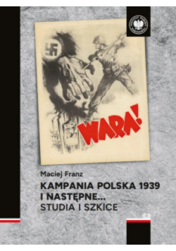 Kampania polska 1939 i następne. Studia i szkice