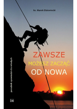 Zawsze możesz zacząć od nowa
