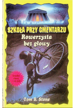 Szkoła przy cmentarzu Rowerzysta bez głowy
