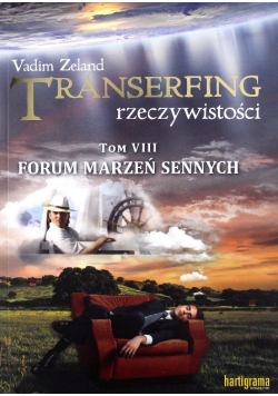 Transerfing rzeczywistości Tom 8 Forum marzeń sennych