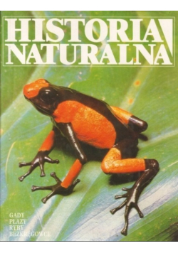 Historia naturalna: Gady, płazy, ryby, bezkręgowce