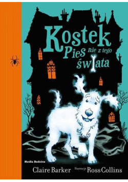 Kostek Pies nie z tego świata