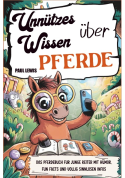 Unnutzes Wissen uber Pferde