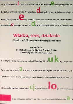Władza sens działanie Studia wokół związków ideologii i edukacji