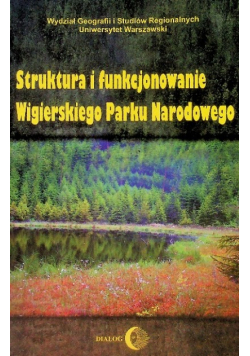 Struktura i funkcjonowanie Wigierskiego Parku Narodowego