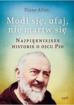 Módl się ufaj i nie martw się