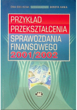 Przykład przekształcenia sprawozdania finansowego 2001 / 2002