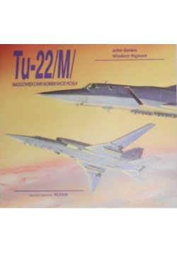 Tu-22/M/ Naddźwiękowe Bombowce Rosji
