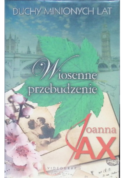 Duchy minionych lat Tom I Wiosenne przebudzenie