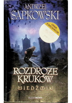 Wiedźmin Tom 9 Rozdroże kruków