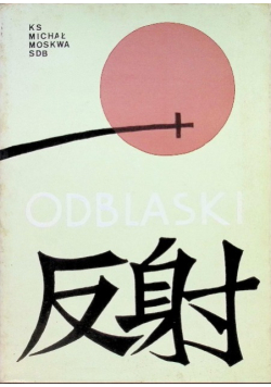 Odblaski. Wspomnienia misjonarza z Japonii