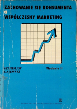 Zachowanie się konsumenta a współczesny marketing