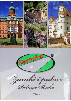 Zamki i pałace Dolnego Śląska Tom 1