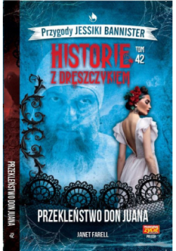 Historie z dreszczykiem  Tom 42 Przekleństwo Don Juana