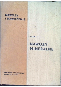 Nawozy i nawożenie Tom II Nawozy mineralne