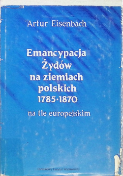 Emancypacja Żydów na ziemiach polskich 1785 -1870
