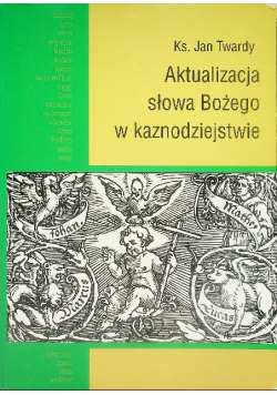 Aktualizacja słowa Bożego w kaznodziejstwie