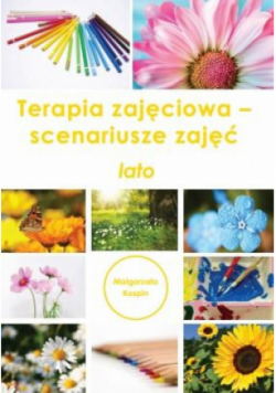 Terapia zajęciowa - scenariusze zajęć lato