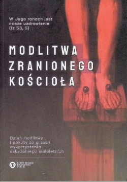 Modlitwa zranionego Kościoła