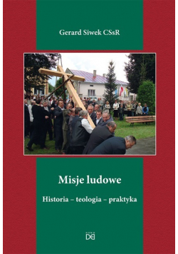 Misje ludowe Historia - teologia - praktyka