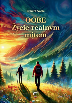 OOBE. Życie realnym mitem
