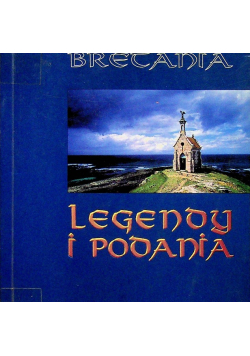 Bretania Legendy i podania