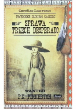Tajemnice Dzikiego Zachodu Sprawa trzech desperado