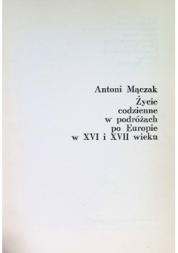 Życie codzienne w podróżach po Europie w XVI i XVII w.