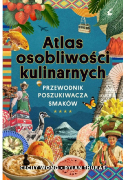 Atlas osobliwości kulinarnych